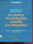 La gestion de production assistée par ordinateur Tome 1