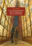 A la découverte des éléments de la matière