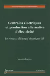 Centrales électriques et production anlternative d'électricité