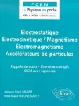 Electrostatique électrocinétique/magnétisme, électromagnétisme accélérateurs de particules