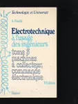 Electrotechnique à l'usage des ingénieurs Tome 3