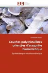 Couches polycristallines orientées d'aragonite biomimétrique