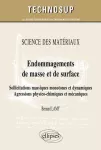 Endommagements de masse et de surface