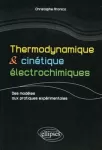 Thermodynamique et cinétique électrochimiques