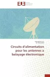 Circuits d'alimentation pour les antennes à balayage électronique