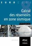 Calcul des réservoirs en zone sismique