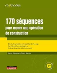 170 séquences pour mener une opération de construction