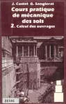 Cours pratique de mécanique des sols Tome 2