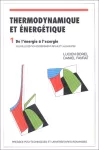 Thermodynamique et énergétique Vol 1