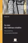 Au coeur des matériaux cristallins