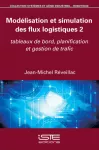 Modélisation et simulation des flux logistiques Vol 2