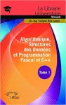 Algorithmique, structures des données et programmation Pascal et C++ Tome1