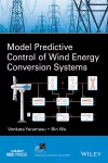 Model predictive control of wind energy conversion systems