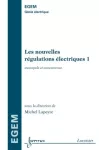 Les nouvelles régulations électriques Tome 1