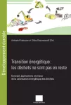 Transition énergétique, les déchets ne sont pas en reste