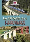 Les ouvrages d'art ferroviaires