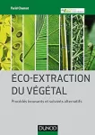 Eco-extraction du végétal