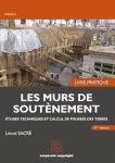 Les Murs de soutènement - Livre pratique