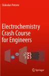 Electrochemistry Crash Course for Engineers