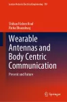 Wearable Antennas and Body Centric Communication