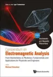 Compendium on Electromagnetic Analysis: Vol 1 Electrostatic and Magnetic Phenomena