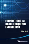 Foundations for Radio Frequency Engineering