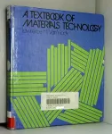 A Textbook of Materials Technology