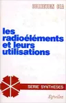 Les radioéléments et leurs utilisations