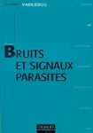 Bruits et signaux parasites