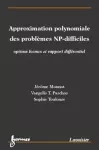 Approximation polynomiale des problèmes NP-difficiles