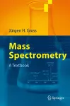 Mass spectrometry : A Textbook