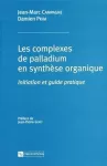 Les complexes de palladium en synthèse organique