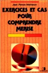 Exercices et cas pour comprendre merise