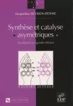 Synthèse et catalyse asymétriques