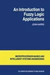 An introduction to fuzzy logic applications