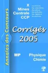 Annales des concours MP physique et chimie 2005