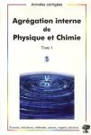 Agrégation interne de physique et chimie Tome 1