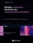 Biologie moléculaire biochimie des communications cellulaires