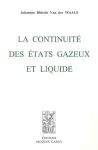 La continuité des états gazeux et liquide