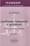 Amplificateurs fondamentaux et opérationnels