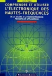 Comprendre et utiliser l'électronique des hautes fréquences