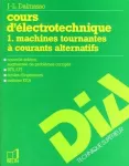 Cours d'électrotechnique Tome 1