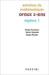 Exercices de mathématiques oraux x-ens Tome 1