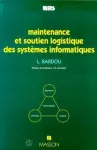 Maintenance et soutien logistique des systèmes informatiques