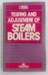 Testing and adjustment of steam boilers