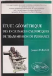 Etude géométrique des engrenages cylindriques de transmission de puissance