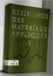 Résistance des matériaux appliquée Tome 1