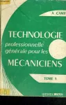 Technologie professionnelle générale pour les mécaniciens Tome 1