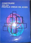 Construire avec des profils creux en acier