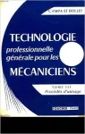 Technologie professionnelle générale pour les mécaniciens Tome 3